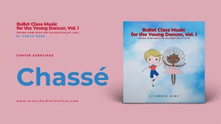 Chassé  Music for Childrens Ballet Classes [upl. by Worthy]