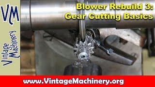 Gear Cutting Basics and Cutting Pinion Gears on a Horizontal Mill [upl. by Yuma]