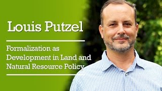 Louis Putzel  Formalization as Development in Land and Natural Resource Policy [upl. by Craggie]