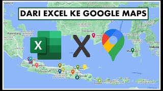 Cara membuat Peta sendiri di Google Maps dari data Microsoft Excel [upl. by Georges439]