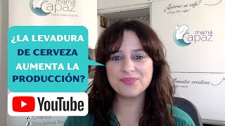 ¿Aumenta la levadura de cerveza la producción de leche materna  Mamá Capaz [upl. by Nalehp]