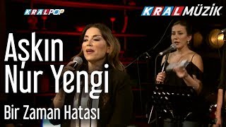 Aşkın Nur Yengi  Bir Zaman Hatası Kral Pop Akustik [upl. by Sira344]