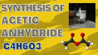 Preparation of Acetic anhydride via the classic method  Chemplayer [upl. by Ainirtac]