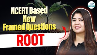 NCERT Based Questions of ROOT  NEET 2025 BotanyBiology InfinityLearnNEET [upl. by Ylluz]