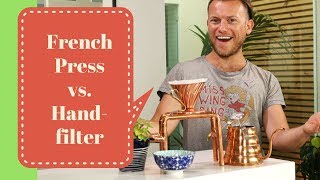 French Press oder Handfilter Unterschiede im Geschmack [upl. by Snilloc]