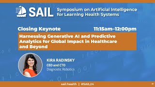 SAIL CLOSING KEYNOTE—Harnessing GenAI amp PredictiveAnalytics for Global Impact in Healthcare amp Beyond [upl. by Atinel54]