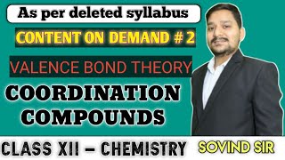 VALENCE BOND THEORY  COORDINATION COMPOUNDS  CLASS 12  CONTENT ON DEMAND  SOVIND SIR [upl. by Nylidnarb529]