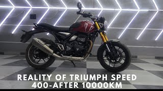 Triumph Speed 400 Ownership Review10000km in 9Months [upl. by Bradley]