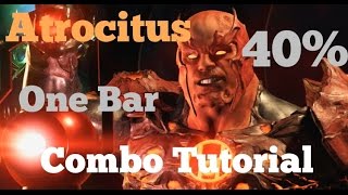 Injustice 2  Atrocitus 40  One Bar  Combo Tutorial [upl. by Chapa]