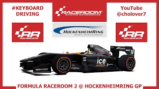 RaceRoom  Formula RaceRoom 2 at Hockenheim Grand Prix  keyboard Driving [upl. by Lamdin]