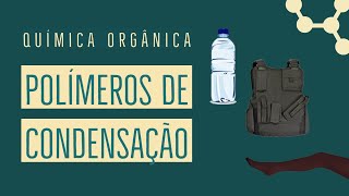 Polímeros de Condensação  Química Orgânica [upl. by Notloc]