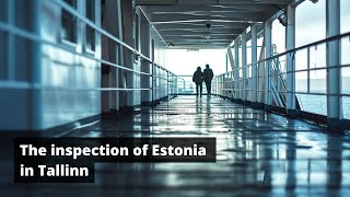 Estonia  The inspection in Tallinn the day before the accident [upl. by Yelsnya]