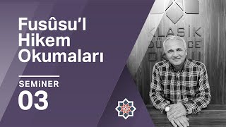 Ekrem Demirli Fusûsu’lHikem Okumaları 3Seminer [upl. by Anecusa]