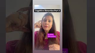 Cognitive Distortion Part 3 psychologist youtubeshorts mentalhealth belief thinking pattern [upl. by Acinnej]