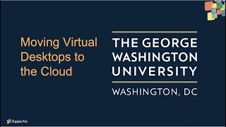 UCISA Webinar Moving Virtual Desktops to the cloud with George Washington University [upl. by Ob]