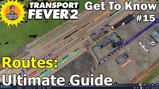 Transport Fever 2 Setting Up Routes  Your Complete Guide Get To Know 15 [upl. by Kimbell]