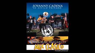 JOVANNY CADENA MIX BOLEROS DE ORO Y ANTOLOGÍA CLÁSICAS MIX DJ NYK CDJ [upl. by Anni]