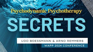 Unlocking the Secrets of Psychodynamic Psychotherapy  Udo Boessman amp Arno Remmers [upl. by Aklog]