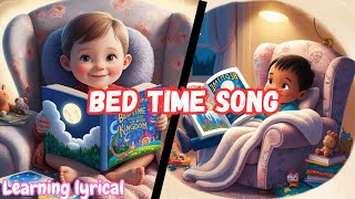 Bed time song kids song  nursery rhymes learninglyrical986 [upl. by Adnawak]