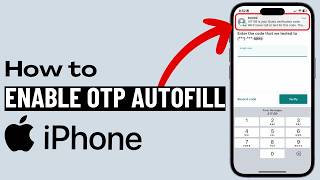 How to Enable OTP AutoFill on iPhone  Automatically Enter OTP From Messages 2024 [upl. by Ahsilaf442]