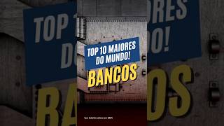 TOP 10 MAIORES BANCOS DO MUNDO EM 2024 [upl. by Etneciv23]