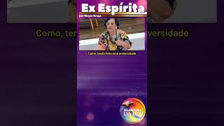 EX ESPÍRITA POR MAYSE BRAGA sabedoria ytshorts shortsadoptme espiritualidade yt paz amor [upl. by Korfonta]