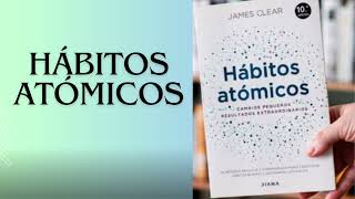 HÁBITOS ATÓMICOS AudioLibro  Resumen [upl. by Laven]