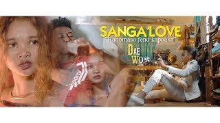 SangaLove  Ranomaso feno kapoaka ByDaewoocom2k19 [upl. by Syramad]