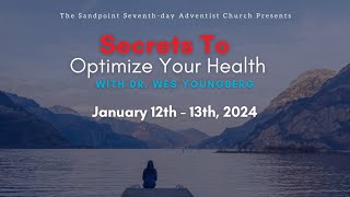 quotSecrets To Optimize Your Healthquot  Session 1  Dr Wes Youngberg [upl. by Malinin]