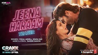 CRAKK Jeena Haraam Teaser  Vidyut Jammwal  Nora Fatehi  Tanishk  Vishal Mishra  Shilpa Rao [upl. by Sirac]