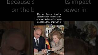 Margaret Thatcher Tried to Block Germanys Reunification Because She Feared German Power in Europe [upl. by Llecrad]