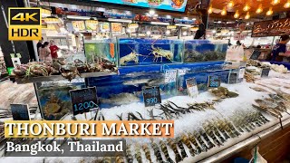 BANGKOK Thonburi Market Place 吞武里市场 トンブリ生鮮市場 톤부리 시장 quotLarge Seafood Marketquot  Thailand 4K HDR [upl. by Narrad]