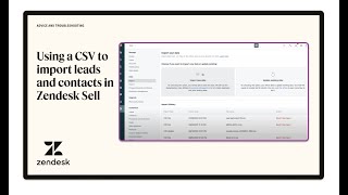 Using a CSV to import leads and contacts in Zendesk Sell [upl. by Sinnelg]