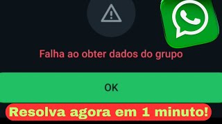 Como resolver o erro Falha ao obter dados do grupo no WhatsApp [upl. by Yatnuahs576]