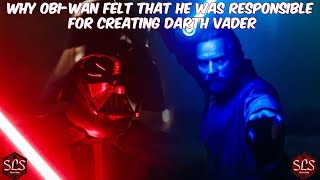 Why ObiWan BLAMES HIMSELF for Darth Vaders creation [upl. by Annohsat]