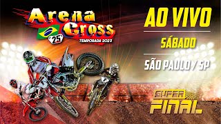 Arena Cross 2023  AO VIVO  SUPER FINAL  SÁBADO  SÃO PAULO [upl. by Aimee]