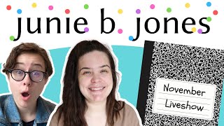 Junie B Jones Readalong  November Liveshow [upl. by Ayatnahs179]