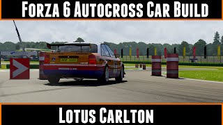 Forza Motorsport 6 Autocross Car Build Lotus Carlton [upl. by Inaoj]