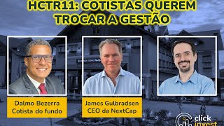 HCTR11 Cotistas querem substituir a gestora Será que terão sucesso [upl. by Cressida]