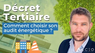 Décret Tertiaire  Comment choisir son audit énergétique [upl. by Shir]