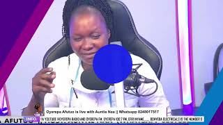 Oyerepa Afutuo is live with Auntie Naa on Oyerepa RadioTV 06022024 [upl. by Judenberg]