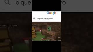 O QUE É DESESPERO memesgamer minecraftshorts minecraftbrasil [upl. by Ainos]