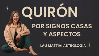 Quirón por signos casas y aspectos 💥 cómo se manifiesta la herida de separación en tu vida ✨ [upl. by Bearnard]