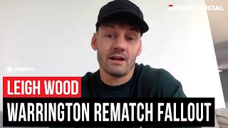 Leigh Wood HONEST On Failed Josh Warrington Negotiations Future With Matchroom [upl. by Huoh]