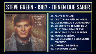 Steve Green  1987  Tienen que saber [upl. by Rew]