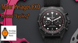 Premiere Tudor Pelagos FXD Chrono quotCycling Editionquot [upl. by Odlanier]