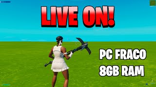 🔴FORTNITE PC FRACO🔴 800x600 1024x768 I 8GB RAM pc pix res discord [upl. by Dinnage]