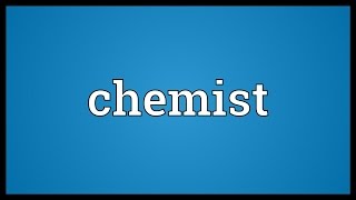 Chemist Meaning [upl. by Lau]