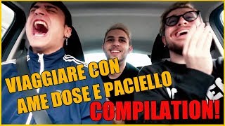 VIAGGIARE con AME DOSE PACIELLO COMPILATION [upl. by Adnema]