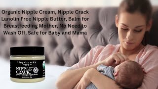 Organic Nipple Cream Nipple Crack Lanolin Free Nipple Butter Balm for Breastfeeding Mother [upl. by Nrubyar]